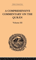 A Comprehensive Commentary on the Qurán: Comprising Sale's Translation and Preliminary Discourse; Volume 3 1019228520 Book Cover