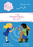 The Pinwheel Plot 0645078131 Book Cover