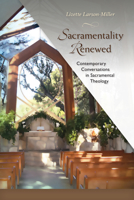 Sacramentality Renewed: Contemporary Conversations in Saramental Theology 0814682731 Book Cover