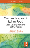 The Landscapes of Italian Food 1032247231 Book Cover