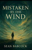 Mistaken By The Wind B0G4M6NSGK Book Cover