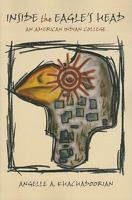 Inside the Eagle's Head: An American Indian College 0817356142 Book Cover