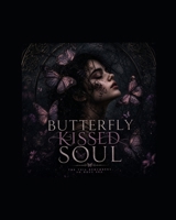 Butterfly Soul Kissed (The Veil Borne Chronicles) B0H2Q7L5L2 Book Cover