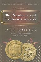 The Newbery & Caldecott Awards: A Guide to the Medal and Honor Books, 2010 0838935958 Book Cover