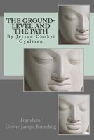 The Ground-Level and the Path: Developing our Candlelight-Like Wisdom 0999014102 Book Cover