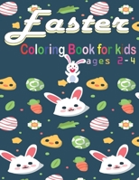 Easter Coloring Book for kids ages 2-4: Easter Basket Stuffer for Preschoolers and Little Kids ,Big & Easy, Simple Drawings Easter Gift for Kids B08ZBCNV86 Book Cover