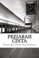 Peziarah Cinta: Bukan Puisi, Hanya Coretan Sekeping Hati 1494329557 Book Cover