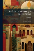 PrÃ(c)cis de politique musulmane (French Edition) 1024170624 Book Cover