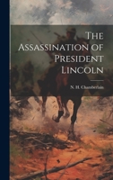 The Assassination of President Lincoln 1022135376 Book Cover