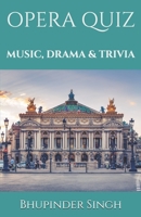 Opera Quiz: Music, Drama and Trivia B08GV97VZV Book Cover