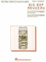 Music Minus Maynard - Big Bop Nouveau for B-Flat Trumpet 0634028839 Book Cover