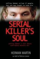 Serial Killer's Soul: Jeffrey Dahmer's Cell Block Mate Reveals All 0982720610 Book Cover