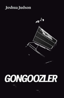 Gongoozler 1913268144 Book Cover