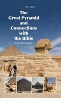 The Great Pyramid and Connections with the Bible: Pyramidology V 1665523700 Book Cover
