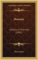 Honesty: A Drama In Five Acts 1166572935 Book Cover