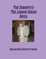 The Dumonte's The London Series Novel 1300637331 Book Cover