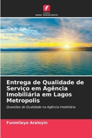 Entrega de Qualidade de Serviço em Agência Imobiliária em Lagos Metropolis: Questões de Qualidade na Agência Imobiliária 620312933X Book Cover