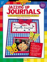 Jazzing Up Journals: Guided Journaling for Beginning Readers and Writers 1591982278 Book Cover