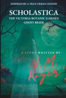 SCHOLASTICA, The Victoria Botanic Garden Ghost Bride: When I Close My Eyes B0875Z3M6M Book Cover