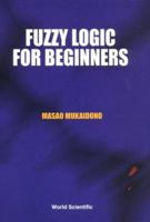 Fuzzy Logic for Beginners 9810245343 Book Cover