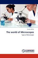 The world of Microscopes: Types of Microscopes 3845416599 Book Cover
