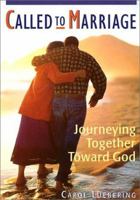 Called to Marriage: Journeying Together Toward God 0867163895 Book Cover