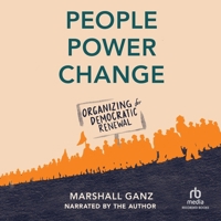 People, Power, and Change: Organizing for Democratic Renewal B0DY8NJWGF Book Cover