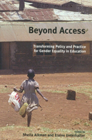 Beyond Access: Transforming Policy and Practice for Gender Equality in Education 0855985291 Book Cover