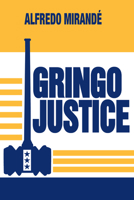 Gringo Justice 0268010234 Book Cover