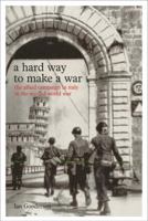 A Hard Way to Make a War: The Italian Campaign in the Second World War 1844860590 Book Cover