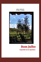 Bom Julho: Expondo novas opiniões. (Portuguese Edition) B08HT9PY85 Book Cover