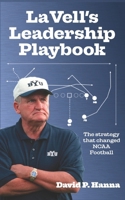 LaVell's Leadership Playbook: The strategy that changed NCAA football. B0GZV2X4L8 Book Cover