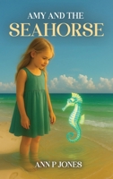 Amy and the Seahorse B0FN7J1K3Z Book Cover