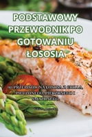 Podstawowy Przewodnik Po Gotowaniu Lososia 183551913X Book Cover