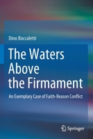 The Waters Above the Firmament: An Exemplary Case of Faith-Reason Conflict 3030441679 Book Cover