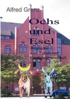 Ochs und Esel: Biographie einer Familie und Glaubensgemeinschaft 3833421622 Book Cover