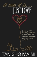 It Was It Is...Just love 9360128007 Book Cover