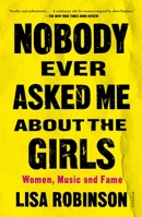 Nobody Ever Asked Me About the Girls 1627794905 Book Cover