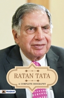 Ratan Tata A Complete Biography 9355211740 Book Cover