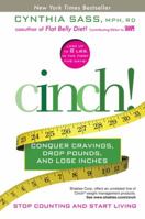 Cinch! Conquer Cravings, Drop Pounds, and Lose Inches 0061974641 Book Cover