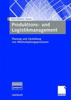 Produktions- Und Logistikmanagement: Planung Und Gestaltung Von Wertschopfungsprozessen 3834903612 Book Cover