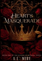 Heart's Masquerade: Book One of the Echoes of Betrayal Series 1067845720 Book Cover
