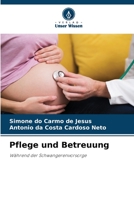 Pflege und Betreuung: Während der Schwangerenvorsorge 6206287629 Book Cover