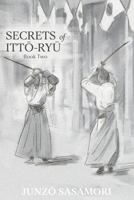 Secrets of Itto-ryu: Book Two B0H5MF6Q8C Book Cover