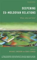 Deepening EU-Moldovan Relations: What, Why and How? 1786610345 Book Cover