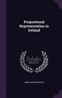 Proportional representation in Ireland 1371360952 Book Cover