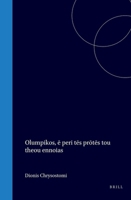 Olumpikos, e peri tes protes tou theou ennoias (Ancient Greek Edition) 9004573321 Book Cover