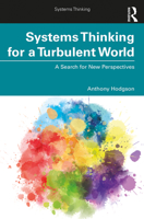 Systems Thinking for a Turbulent World: A Search for New Perspectives 1138598674 Book Cover
