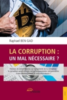 La Corruption : un mal nécessaire ? (French Edition) 2355230633 Book Cover