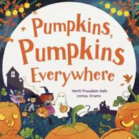 Pumpkins, Pumpkins Everywhere 1474802419 Book Cover